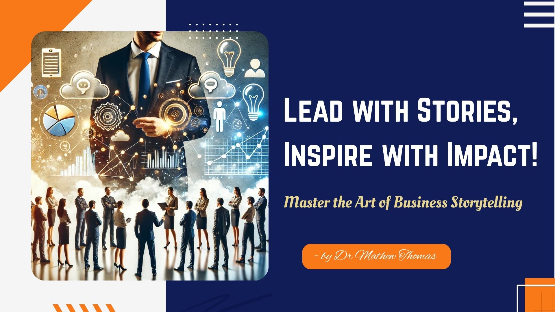 Business Storytelling Trainer - Dr Mathew Thomas