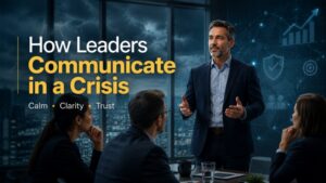 Read more about the article How Leaders Should Communicate in a Crisis