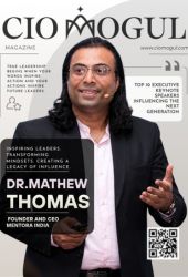 CIO Mogul Magazine - Dr Mathew Thomas
