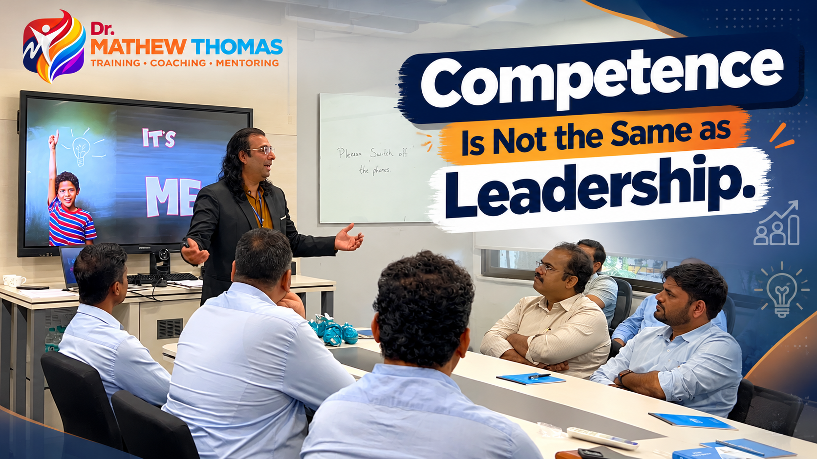 Competence Is Not the Same as Leadership Dr. Mathew Thomas